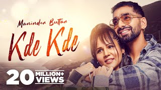 Kde Kde Official Video Maninder Buttar Ft Radhika Bangia  Latest Punjabi Song 2021 New Song 2021 [upl. by Wanyen637]