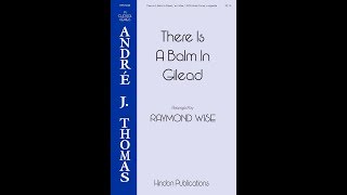 There Is a Balm in Gilead SATB Choir  Arranged by Raymond Wise [upl. by Garrison]