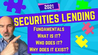 Securities Lending Fundamentals 2021 What is it why does it exist [upl. by Atat]