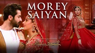 Morey Saiyaan  Parey Hut Love  Zebunnisa Bangash  Maya Ali  Full HD Music Video [upl. by Jaine]