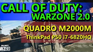 CALL OF DUTY WARZONE 20  LENOVO ThinkPad P50  i76820HQ  QUADRO M2000M  MINIMUM  1080p FullHD [upl. by Nnylrahc]