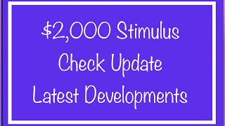 2000 Stimulus Check Update amp Latest Stimulus Developments  January 1 Update [upl. by Eninaj]