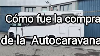 Nuestra experiencia en Comprar una Autocaravana Nueva [upl. by Nosduj]