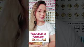 Prioridade de Passagem Preferência de passagem quem tem prioridade ou preferência [upl. by Carlene]