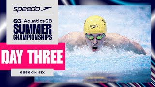 Speedo Aquatics GB Summer Championships 2024  Session Six LIVE [upl. by Elleoj]