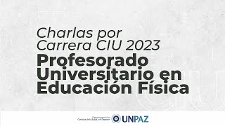 Charla Informativa Profesorado Universitario en Educación Física  CIU 2023 unpaz [upl. by Melcher]