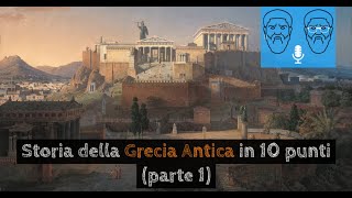 Storia della Grecia Antica in 10 punti parte 1  Sentieri Intrecciati 5 [upl. by Argyle]