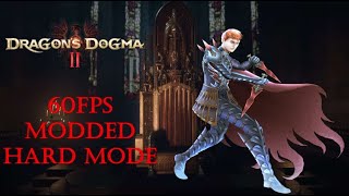 Dragons Dogma 2  Modded 120FPS Hard Mode 1440P Max Settings [upl. by Trebleda858]