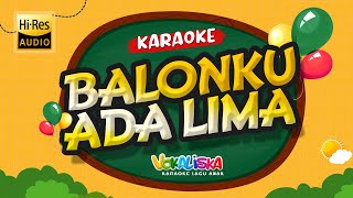 BALONKU ADA LIMA KARAOKE TANPA VOKAL LAGU ANAK INDONESIA [upl. by Octavie119]