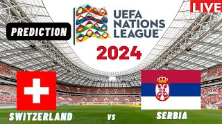 Switzerland vs Serbia UEFA Nations League 2024 Match Preview Prediction [upl. by Aikas231]