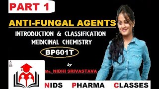 ANTI FUNGAL AGENTS INTRODUCTION amp CLASSIFICATION MEDICINAL CHEMISTRY III BP601T PART 1  AKTU PCI [upl. by Riti]