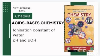 Chap9  Acids bases Chemistry  ionisation constant of water  pH and pOH  Class 11 [upl. by Airet430]