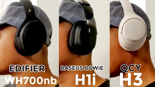 QCY H3 vs Edifier WH700NB vs Baseus Bowie H1i  Detailed Comparison [upl. by Jandy]