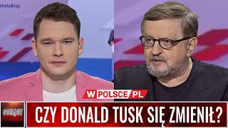 CZY DONALD TUSK SIĘ ZMIENIŁ [upl. by Castra883]