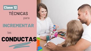 TÉCNICAS para INCREMENTAR yo PERFECCIONAR CONDUCTAS [upl. by Bartolomeo]