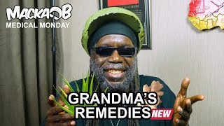 Macka Bs Medical Monday Grandmas Remedies [upl. by Harbert]