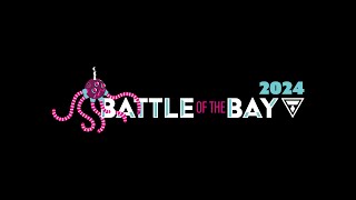 Battle of the Bay 2024 Livestream [upl. by Boulanger]