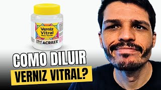 COMO DILUIR VERNIZ VITRAL [upl. by Andert409]