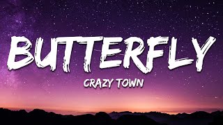 Crazy Town  Butterfly Lyrics [upl. by Eelrahs]