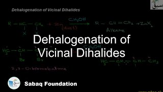 Dehalogenation of Vicinal Dihalides Chemistry Lecture  Sabaqpk [upl. by Orimlede562]