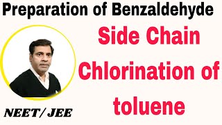 Side Chain Chlorination of toluene 17  Preparation of Benzaldehyde  Class 12 NEET IITJEE [upl. by Ellener351]