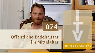 Archäologie erklärt 074 Öffentliche Badehäuser im Mittelalter [upl. by Tonie]