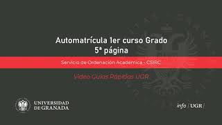 Sistema de automatrícula electrónica de la UGR para estudiantes de primer curso de Grado 5ª página [upl. by Nyrrek]