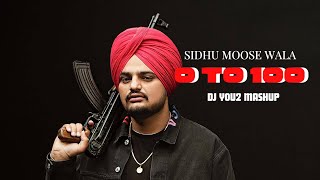 0 TO 100 REMIX  DJ YOU2  SIDHU MOOSE WALA  MASHUP [upl. by Solenne]