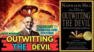 Book Summary Outwitting the Devil The Secret to Freedom and Success by Napoleon Hill [upl. by El]