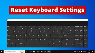 How to Reset Keyboard Settings to Default in Windows 10 [upl. by Neukam]