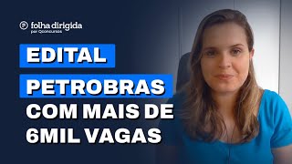 Concurso Petrobras publicado edital com mais de 6 mil vagas [upl. by Ellesig]