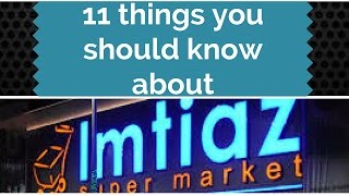 11 Things You Should Know About IMTIAZ Super Market  Arsalan Javed [upl. by Carlile79]