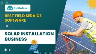 How can field service softwares benefit Solar power installation businesses [upl. by Korwun]