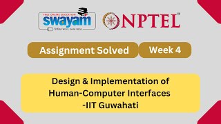 Design amp Implementation of Human Computer Interfaces Week 4  NPTEL ANSWERS  MYSWAYAM nptel2024 [upl. by Spiers]