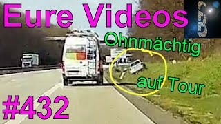 Eure Videos 432  Eure Dashcamvideoeinsendungen Dashcam [upl. by Aryt]