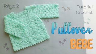 Sueter Crochet para bebe Abertura Hombros Parte 2 [upl. by Sivram]