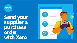 Send your supplier a purchase order with Xero [upl. by Ragg]