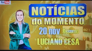 20 nov NOTÍCIAS do MOMENTO LUCIANO CESA Compartilhem [upl. by Pogue]