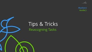 Tips amp Tricks  Reassigning Tasks [upl. by Macegan754]