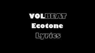 Volbeat Ecotone Lyrics HD [upl. by Bakki]