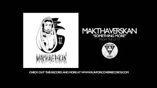 Makthaverskan  Something More Official Audio [upl. by Ccasi]