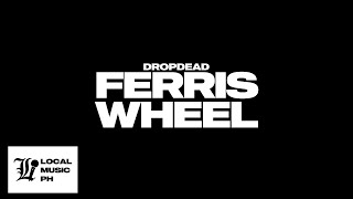 DropDead  Ferris Wheel Lyric Video [upl. by Ygiaf980]