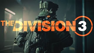 The Division 3 Is Official  These Features Would Make It Incredible [upl. by Reinke966]