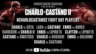 Charlo vs Castano 2 Fight Day Playlist [upl. by Elam]