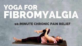 10 Minute Yoga for Fibromyalgia – Gentle Stretches for Chronic Pain Relief [upl. by Decamp944]