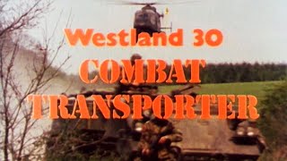 Westland 30 Combat Transporter [upl. by Ridglea8]