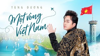 MỘT VÒNG VIỆT NAM Around Viet Nam  Tùng Dương  Official Lyric Video [upl. by Nohsreg]