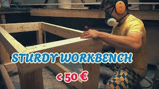 DIY Sturdy workbench CHEAP [upl. by Ariamat]