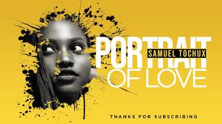 SAMUEL TOCHUX  Portrait Of Love [upl. by Hsima]