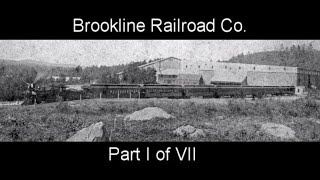 The Brookline Railroad Series – Part I of VII  Railroad Timeline [upl. by Acirtal]